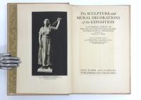The Sculpture and Mural Decorations of Exposition. A Pictorial Survey of the Art of the Panama-Pacific International Exposition. Described by Stella G. S. Perry with an Introduction by A. Stirling Calder.