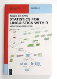 Statistics for Linguistics with R. A Practical Introduction. [Mouton Textbook]