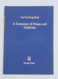 A Grammar of Oscan and Umbrian. With a Collection of Inscriptions and a Glossary.