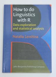 How to Do Linguistics With R. Data Exploration and Statistical Analysis.