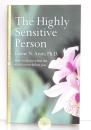 The Highly Sensitive Person. How to Thrive When the World Overwhelms You. [Thorsons Classics] (英) 敏感すぎる私の活かし方　