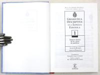 Gramática Descriptiva de la Lengua Española. [Real Academia Española. Colección Nebrija y Bello] 

