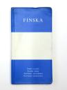Finska; Suomalais-ruotsalainen，Ruotsalais-suomalainen (Finskt-svenskt，Svenskt-finskt). Ficklezikon med parlör, svensk och finsk grammatik samt uttalsanvisningar (Taskusanakirja johon sisältyy erikoissana-listoja, suomen ja ruotsin kielioppia sekä ääntämisohjeita). Sammanställt av Birigitta Romppanen och Erling Wande. 
ポケット版 フィンランド語‐スウェーデン語、スウェーデン語‐フィンランド語辞典　