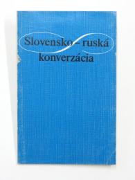 Slovensko-Ruská Konverzácia. 
スロバキア語‐ロシア語フレーズブック　