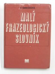 Malý Frazeologický Slovník. 
スロバキア語小フレーズ辞典　