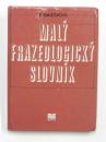 Malý Frazeologický Slovník. 
スロバキア語小フレーズ辞典　