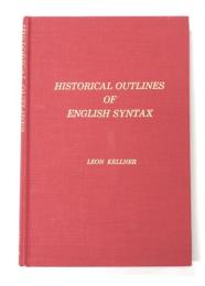 Historical Outlines of English Syntax.
