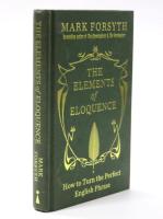 The Elements of Eloquence. How to Turn the Perfect English Phrase. (雄弁の要素)　