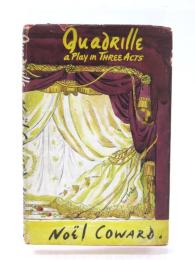 Quadrille. A Romantic Comedy in Three Acts.
