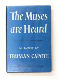 The Muses are Heard. An Account by Truman Capote. 詩神の声 聞こゆ　