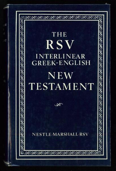 The R.S.V. Interlinear Greek-English New Testament. The Nestle