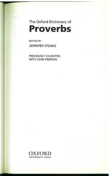 The Oxford Dictionary of Proverbs. Previously Co-Edited with John