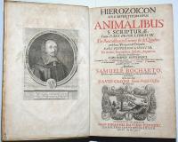 Hierozoicon Sive Bipertitum Opus de Animalibus S. Scripturae, Cuius Pars Prior Libris IV. ヒエロゾイコン