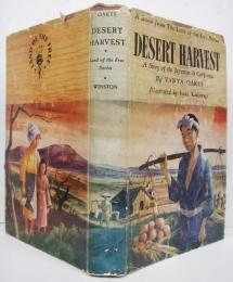 Desert Harvest. A Story of the Japanese in California. Illustrated by Isami Kashiwagi. Desert Harvest.