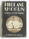 Pilot and Shogun. A Story of Old Japa...
