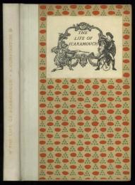 The Birth，Life and Death of Scaramouch. By Master Angelo Constantini Known as Mezzetin，Comedian in Ordinary，of the Italian Company of Players in the service of the King of France.