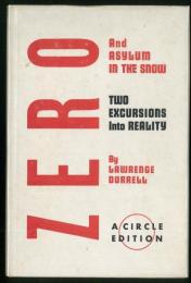 Two Excursions into Reality. Zero and Asylum in the Snow. 「Two Excursions into Reality」　