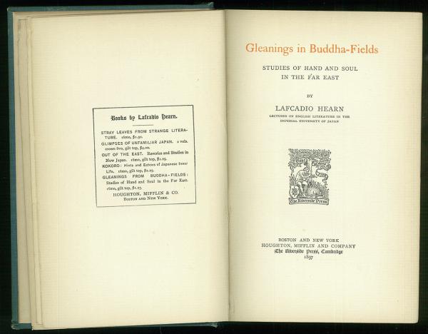 Gleanings in Buddha-Fields. Studies of Hand and Soul in the Far