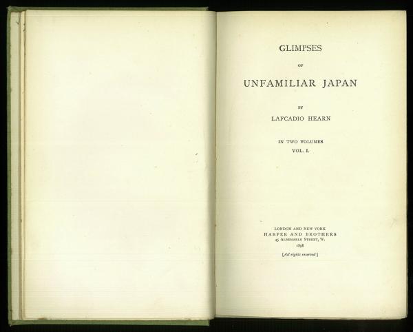 Glimpses of Unfamiliar Japan. 「知られぬ日本の面影」 (Hearn