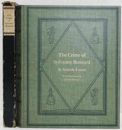 The Crime of Sylvestre Bonnard. [Member of the Institute] Translation by Lafcadio Hearn with an Introduction by A.S.W.Rosenbach and Illustrations by Sylvain Sauvage. 「シルヴェストル・ボナールの罪」　