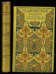 Clarimonde. Translated by Lafcadio Hearn. From the French of Theophile Gautier. 「クラリモンド」　