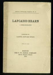 Lafcadio Hearn. A Bibliography. Compiled by Martha Howard Sisson. [Bulletin of Bibliography Pamphlets，No.29]. 「小泉八雲書誌」　
