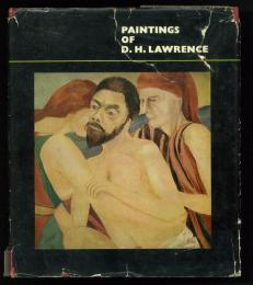 Paintings of D.H.Lawrence. Edited by Mervyn Levy，with Essays by Harry T.Moore，Jack Lindsay ＆ Herbert Read.