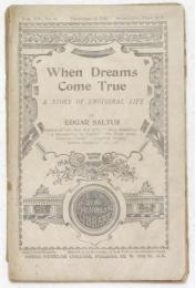 When Dreams Come True. A Story of Emotional Life. [Once a Week Semi-Monthly Library，Vol.XII.，No.13.]