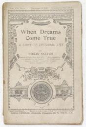 When Dreams Come True. A Story of Emotional Life. [Once a Week Semi-Monthly Library，Vol.XII.，No.13.]