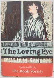 The Loving Eye. A Novel.