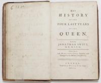 The History of the Four Last Years of the Queen. By the late Jonathan Swift，D.D.D.S.P.D. Published from the Last Manuscript Copy，Corrected and Enlarged by the Author’s Own Hand.