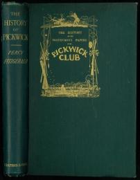 The History of Pickwick. An Account of Its Characters，Localities，Allusions，and Illustrations. With a Bibliography.