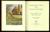 English Inns and Road-Houses. Illustrated with 234 photographs taken by the Author.