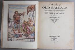 A Book of Old Ballads. Selected and with an Introduction by Beverley Nichols & Illustrated by H.M.Brock R.I.