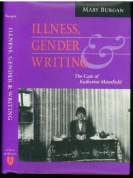 Illness，Gender，and Writing. The Case of Katherine Mansfield.