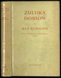 Zuleika Dobson. Or An Oxford Love Story.