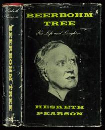Beerbohm Tree. His Life and Laughter.