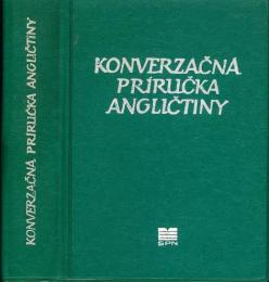 Konverzacna Prirucka Anglictiny. Pre Pokrocilych.