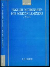 English Dictionaries for Foreign Learners: A History.
