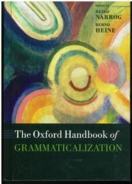 The Oxford Handbook of Grammaticalization. [Oxford Handbooks in Linguistics]