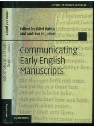 Communicating Early English Manuscripts. [Studies English Language]