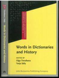 Words in Dictionaries and History. Essays in honour of R. W. McConchie. [Terminology and Lexicography Research and Practice (TLRP)，Vol.14]