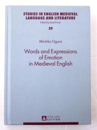 Words and Expressions of Emotion in Medieval English. [Studies in English medieval language and literature vol.39]