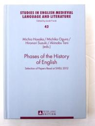 Phases of the History of English. Selection of Papers Read at SHELL 2012. [Studies in English medieval language and literature vol.42]