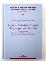 Aspects of Medieval English Language and Literature. Proceedings of the Fifth International Conference of the Society of Historical English Language and Linguistics. [Studies in English medieval language and literature vol.55]