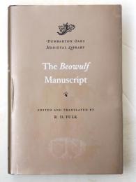 The Beowulf Manuscript. Complete Texts and The Fight at Finnsburg. Edited and Translated by R.D.Fulk. [Dumbarton Oaks Medieval Library 3]