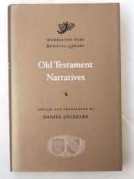 Old Testament Narratives. Edited and Translated by Daniel Anlezark. [Dumbarton Oaks Medieval Library 7]