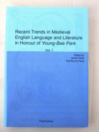 Recent Trends in Medieval English Language and Literature in Honour of Young-Bae Park. Vol.1.