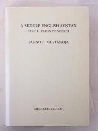 A Middle English Syntax. Part I. Parts of Speech.