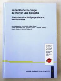 Japanische Beitrage zu Kultur und Sprache. Studia Iaponica Wolfgango Viereck emerito oblata. Herausgegeben von Guido Oebel (Saga) (Unter Mitarbeit von Shinjiro Aiura，Liesbeth Dietel，Shane Walshe & Kenneth Wynne). [LINCOM Studies in Asian linguistics 68]